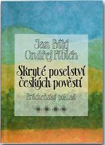 Skryté poselství českých pověstí - Jan Bílý, Ondřej Fibich - Kliknutím na obrázek zavřete